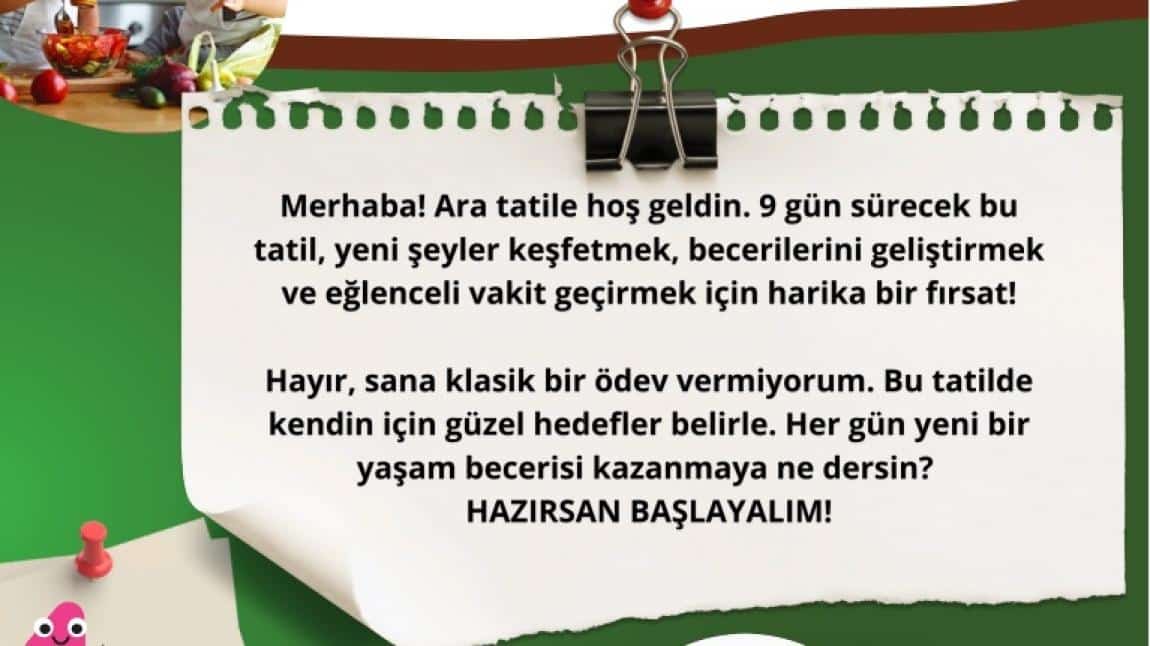 ARA TATİLE HOŞ GELDİN